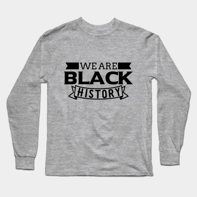 we are black history Long Sleeve T-Shirt by Mstudio